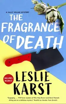 The Fragrance of Death. Main, Hardback/Leslie Karst