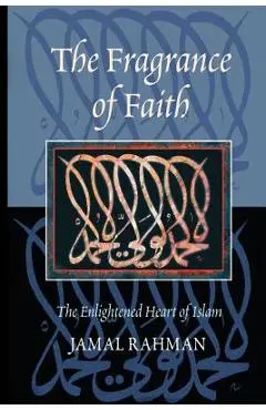 The Fragrance of Faith - Jamal Rahman