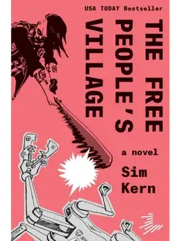 The Free People's Village, Paperback/Sim Kern