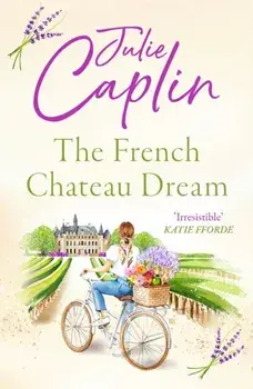 The French Chateau Dream, Paperback/Julie Caplin