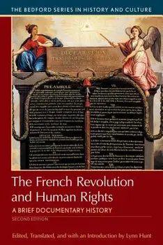 The French Revolution and Human Rights: A Brief History with Documents, Paperback/Lynn Hunt