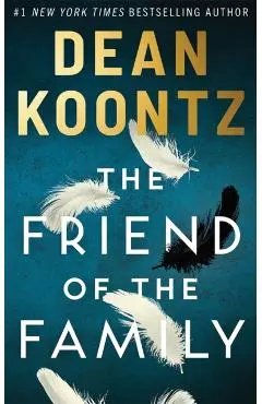 The Friend of the Family - Dean Koontz