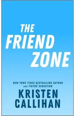 The Friend Zone - Kristen Callihan