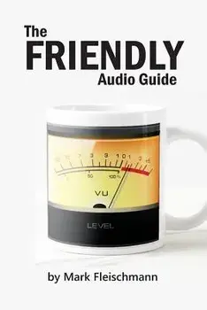 The Friendly Audio Guide, Paperback/Mark Fleischmann
