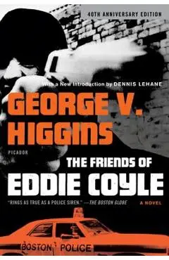 The Friends of Eddie Coyle - George V. Higgins