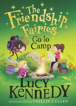 The Friendship Fairies Go to Camp, Hardback/Lucy Kennedy