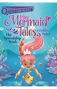 The Friendship Wish: Mini Mermaid Tales 1 - Debbie Dadey