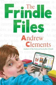 The Frindle Files, Hardback/Andrew Clements