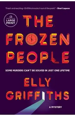 The Frozen People: A Mystery - Elly Griffiths