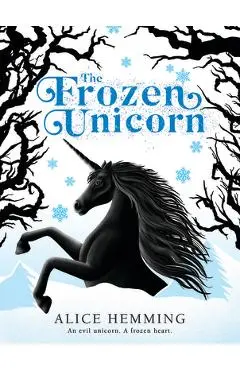 The Frozen Unicorn - Alice Hemming