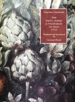The Fruit, Herbs and Vegetables of Italy.. Revised ed, Paperback/Giacomo Castelvetro