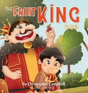 The Fruit King, Hardcover/Christopher Campbell