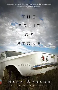 The Fruit of Stone, Paperback/Mark Spragg