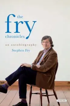 The Fry Chronicles, Paperback/Stephen Fry