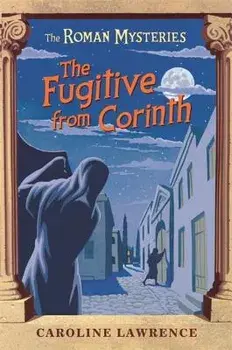 The Fugitive from Corinth, Paperback/Caroline Lawrence