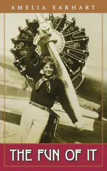 The Fun of It, Paperback/Amelia Earhart
