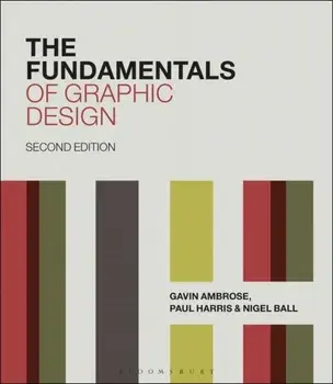 The Fundamentals of Graphic Design, Paperback/Gavin Ambrose