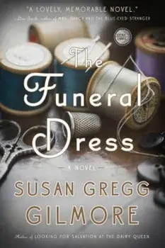 The Funeral Dress, Paperback/Susan Gregg Gilmore