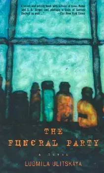 The Funeral Party, Paperback/Ludmila Ulitskaya
