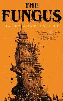 The Fungus, Paperback/Harry Adam Knight