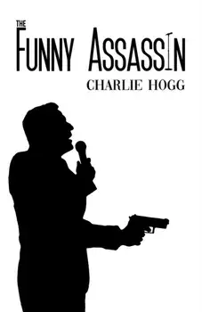 The Funny Assassin, Paperback/Charlie Hogg