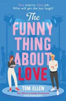 The Funny Thing About Love, Paperback/Tom Ellen
