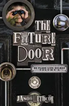 The Future Door, Paperback/Jason Lethcoe