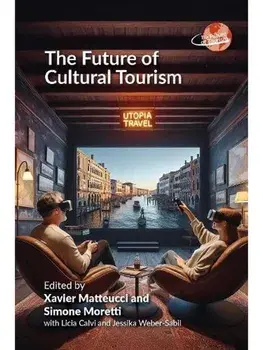The Future of Cultural Tourism, Paperback/***