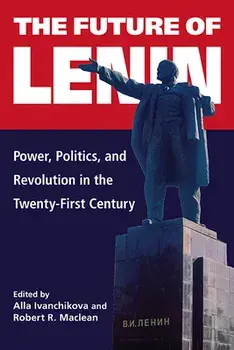 The Future of Lenin, Hardcover/Alla Ivanchikova