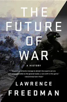The Future of War: A History, Paperback/Lawrence Freedman