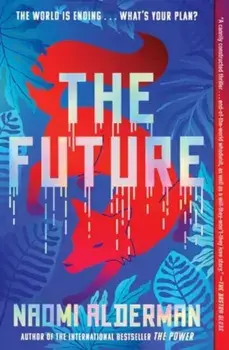 The Future, Paperback/Naomi Alderman
