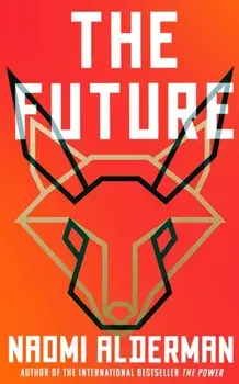 The Future, Paperback/Naomi Alderman