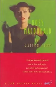 The Galton Case: A Lew Archer Novel - Ross Macdonald