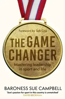 The Game Changer, Hardback/Baroness Sue Campbell