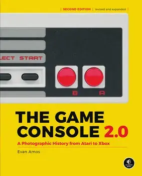 The Game Console 2.0: A Photographic History from Atari to Xbox, Hardcover/Evan Amos