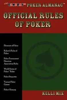 The Game Day Poker Almanac Official Rules of Poker, Paperback/Kelli Mix