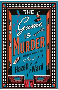 The Game Is Murder - Hazell Ward