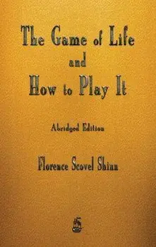 The Game of Life and How to Play It, Hardcover/Florence Scovel Shinn