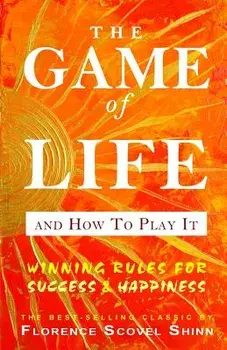 The Game of Life and How to Play It, Paperback/Florence Scovel Shinn