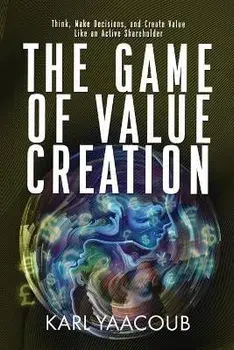 The Game of Value Creation, Paperback/Karl Yaacoub