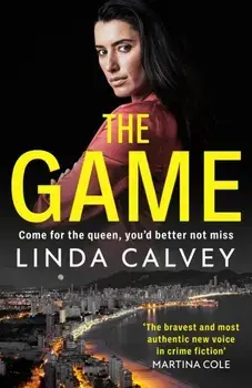 The Game. 'The most authentic new voice in crime fiction' Martina Cole, Hardback/Linda Calvey