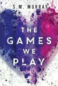 The Games we Play, Paperback/S.M. Murray