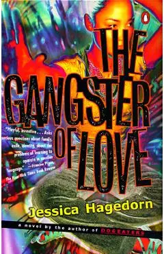 The Gangster of Love - Jessica Hagedorn