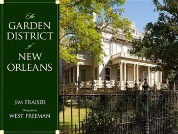 The Garden District of New Orleans, Hardcover/Jim Fraiser