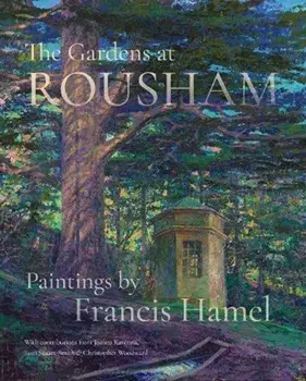 The Gardens At Rousham, Hardback/Francis Hamel