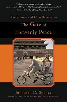 The Gate of Heavenly Peace: The Chinese and Their Revolution 1895-1980, Paperback/Jonathan D. Spence