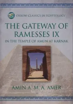 The Gateway of Ramesses IX in the Temple of Amun at Karnak, Paperback/Amin A. M. A. Amer