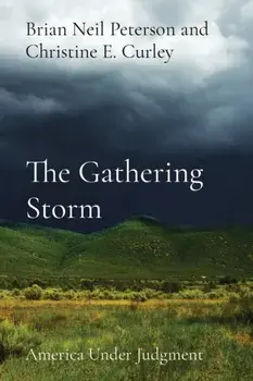 The Gathering Storm: America Under Judgment, Paperback/Brian Neil Peterson
