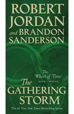 The Gathering Storm: Book Twelve of the Wheel of Time - Robert Jordan