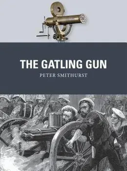 The Gatling Gun/Peter Smithurst